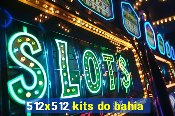 512x512 kits do bahia